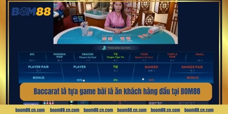 Baccarat là tựa game bài lá ăn khách hàng đầu tại BOM88.