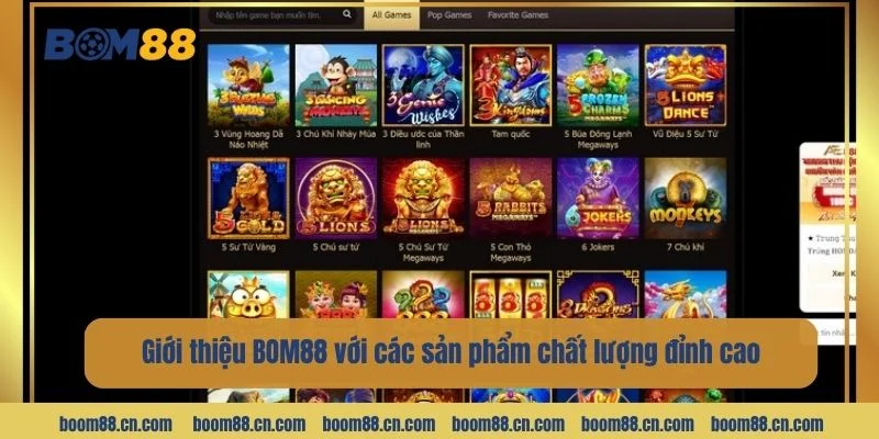 Giới thiệu BOM88 với hàng ngàn sản phẩm chất lượng đỉnh cao.