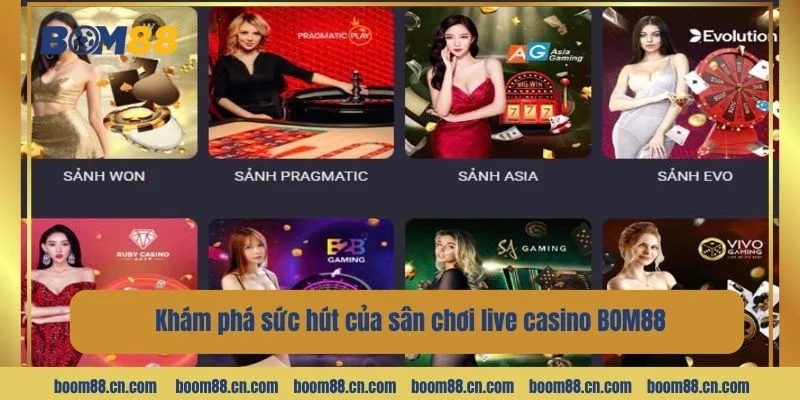 Sảnh live casino BOM88 được bet thủ yêu thích hàng đầu.