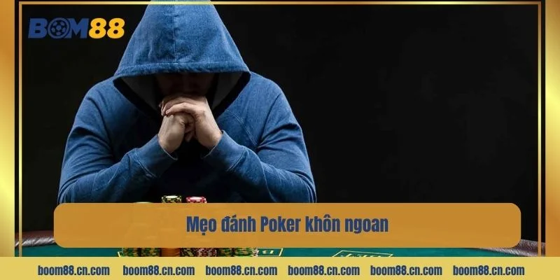 Kinh nghiệm chơi Poker cần được vận dụng một cách khôn khéo.