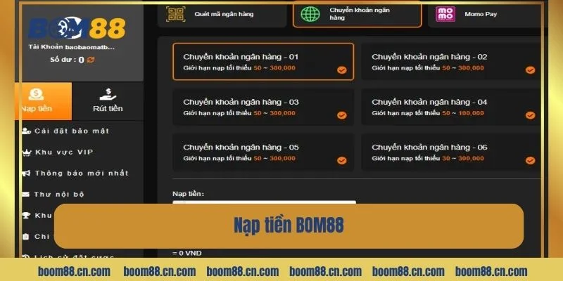 Hướng dẫn nạp tiền vào tài khoản BOM88 chi tiết dành cho tân thủ. 