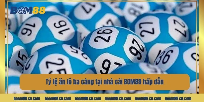 Tỷ lệ ăn lô ba càng tại nhà cái BOM88 hấp dẫn.